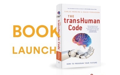 Carlos Moreira and David Fergusson Release Ground Breaking Book, The transHuman Code: How to Program Your Future